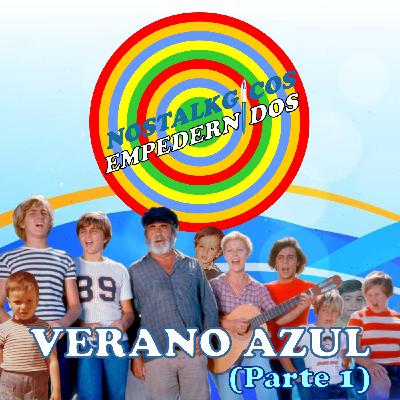 NosTALKgicos Empedernidos - Programa 30 - VERANO AZUL (PARTE 1) NosTALKgicos Empedernidos - Programa 30 - VERANO AZUL (PARTE 1)