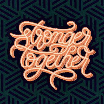 Stronger Together (Part 6)