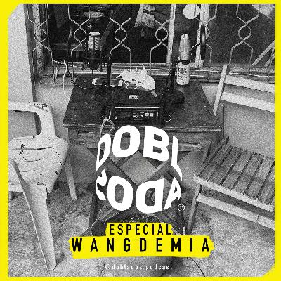 #Especial Wangdemia | Vol. UNO #Especial Wangdemia | Vol. UNO