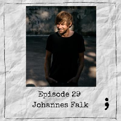 Episode 29 – Johannes Falk Episode 29 – Johannes Falk