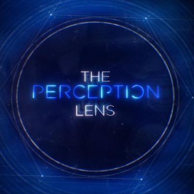 The Perception Lens Series - Creative Inspirations #51 The Perception Lens Series - Creative Inspirations #51