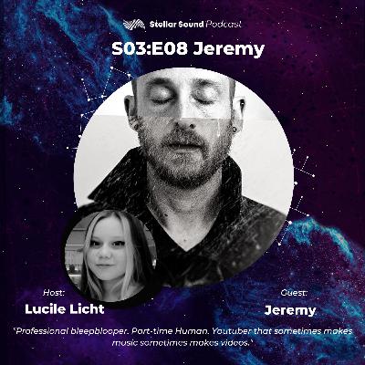 Stellar Sound Podcast | S03:E08 | Jeremy Blake Stellar Sound Podcast | S03:E08 | Jeremy Blake