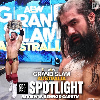 AEW Grand Slam Spotlight Review w. Benno & Gareth (Grand Slam Sydney, MJF vs Hangman at Revolution, WrestleMania, AJ Styles future)