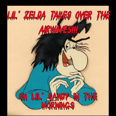 Lil' Zelda Takes Over The Airwaves! .45 10/29/20 Lil' Zelda Takes Over The Airwaves! .45 10/29/20