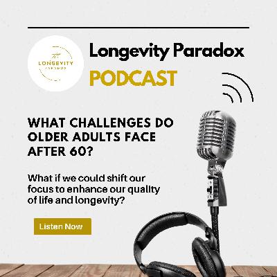 What Challenges Do Older Adults Face After 60?