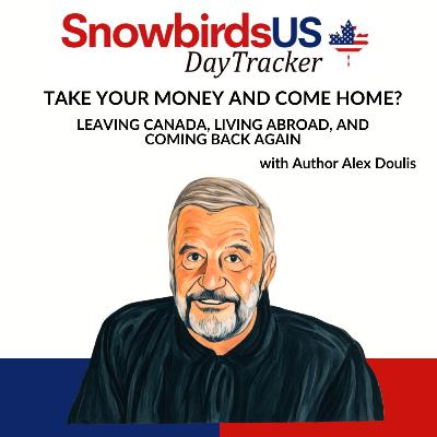 Episode 70: Take Your Money and… Come Home? Leaving Canada, Living Abroad, and Coming Back Again