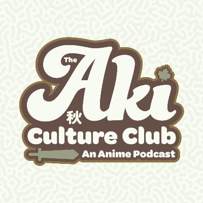 The New Front Runner for the Club | Aki Culture Club #20