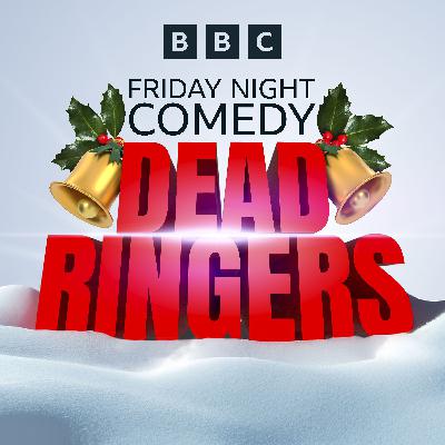 Dead Ringers Christmas: Ep 1. Farage Goes to School, The Snowman v Keir, and Alan Carr: Special Negotiator