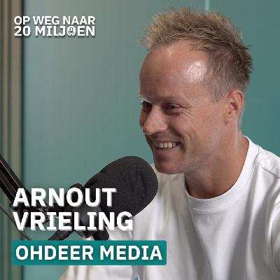 #132 Meer omzet met minder risico: de potentie van Affiliate Marketing | Arnout Vrieling, Ohdeer Media