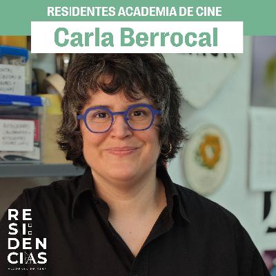 Residentes Academia de Cine: Carla Berrocal Residentes Academia de Cine: Carla Berrocal