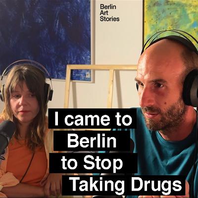 Andrea & Filip Covic : I came to Berlin to Stop taking Drugs #2