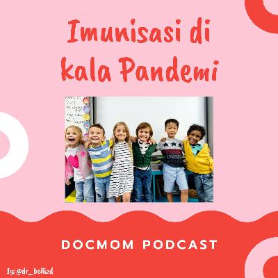 Imunisasi di kala pandemi? Boleh atau tunda dulu?