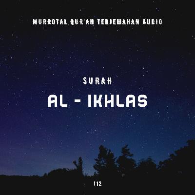 112. Surah Al - Ikhlas