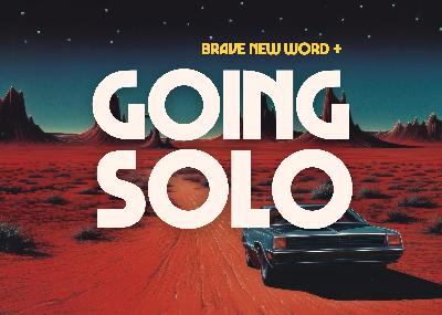 Episode #26: Going Solo Episode #26: Going Solo