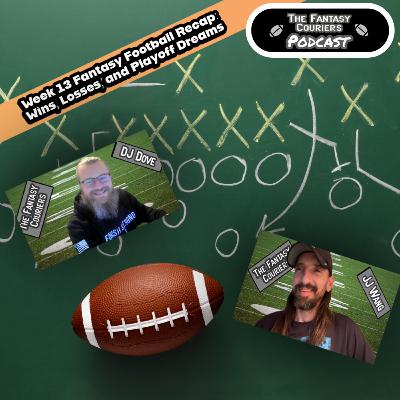 Week 13 Fantasy Football Recap: Wins, Losses, and Playoff Dreams