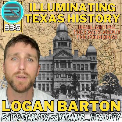 335 | Logan Barton | Illuminating Texas History | Highlighting the facts about the foundings.