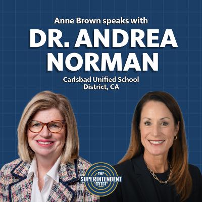 Dr. Andrea Norman: Leading a High-Achieving School District Dr. Andrea Norman: Leading a High-Achieving School District