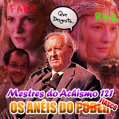 Mestres do Achismo 121 - Os Anéis do Poder