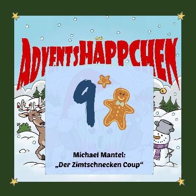 🎄🎅✨9. AdventsHÄPPCHEN: „Der Zimtschnecken Coup“ 🎄🎅✨9. AdventsHÄPPCHEN: „Der Zimtschnecken Coup“