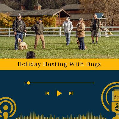 Holiday Hosting With Dogs Holiday Hosting With Dogs