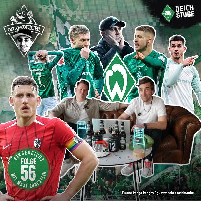 MAXImaler Fan-Frust! Was sich bei Werder jetzt ändern muss | eingeDEICHt 56 mit Freiburgs Eggestein!
