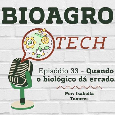 Episódio 33 - Quando o biológico dá errado: Os 4 Erros Que Todo Produtor Precisa Evitar Episódio 33 - Quando o biológico dá errado: Os 4 Erros Que Todo Produtor Precisa Evitar