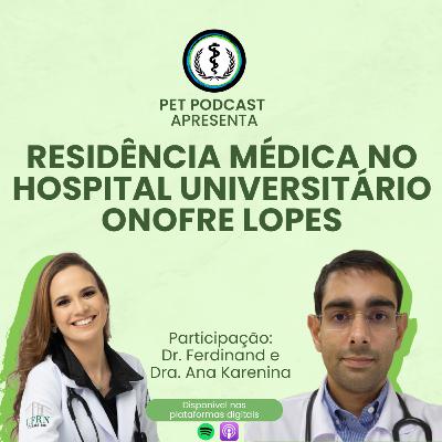 Residência Médica no Hospital Universitário Onofre Lopes Residência Médica no Hospital Universitário Onofre Lopes
