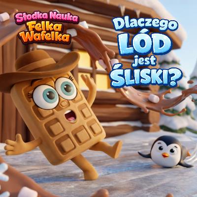 Dlaczego lód jest śliski? 🧊 Nauka dla dzieci | Felek Wafelek (SNF_020) Dlaczego lód jest śliski? 🧊 Nauka dla dzieci | Felek Wafelek (SNF_020)