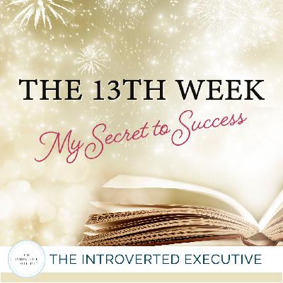 The 13th Week: My Secret to Success