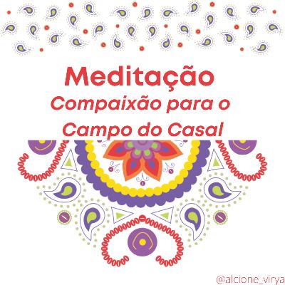 Meditação da Compaixão