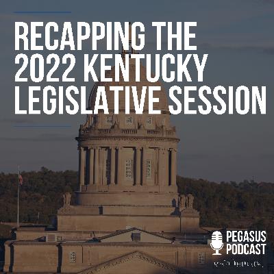 Recapping and Reflecting on the 2022 Kentucky Legislative Session