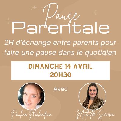 Hors série : La pause parentale