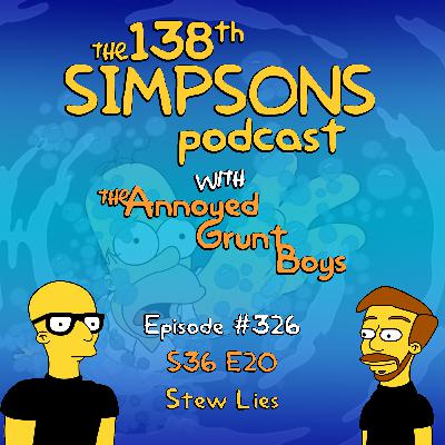 326. S36 E20 - Stew Lies