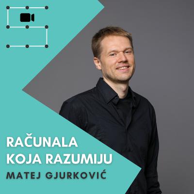 Matej Gjurković: Računala koja razumiju -- Slušalica -- Umjetna Inteligencija #2
