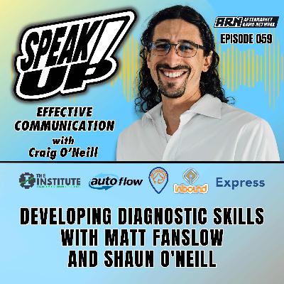 Developing Diagnostic Skills with Matt Fanslow and Shaun O'Neill [E059] - Speak Up!