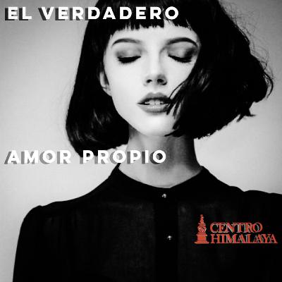 El Verdadero Amor Propio