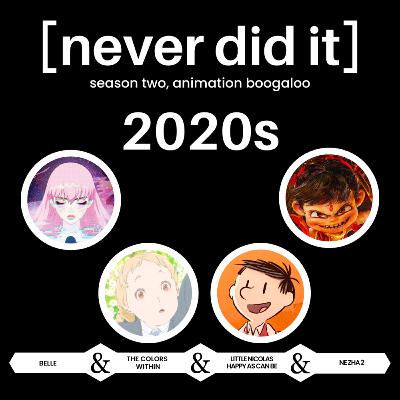 2020s Animation: "Belle", "The Colors Within", "Little Nicholas: Happy as Can Be" and "Ne Zha 2" 2020s Animation: "Belle", "The Colors Within", "Little Nicholas: Happy as Can Be" and "Ne Zha 2"