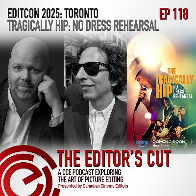 EditCon 2025: Toronto - Tragically Hip: No Dress Rehearsal