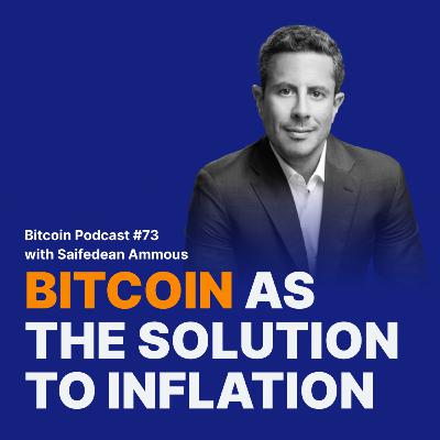 Bitcoin as the solution to inflation with Saifedean Ammous | Relai Bitcoin Podcast #73
