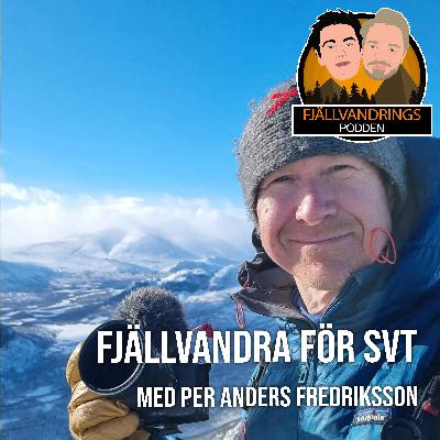 51. Fjällvandra för SVT, med Per-Anders Fredriksson