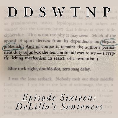 Episode 16: DeLillo's Sentences