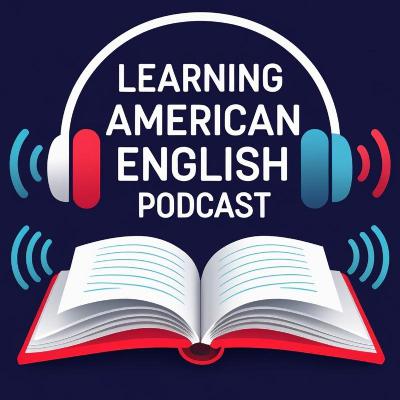 Episode 3: Learning American English Podcast