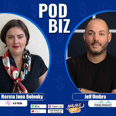 Creative Work, Real Revenue: Jeff Umbro on What Makes a Podcast Business Last