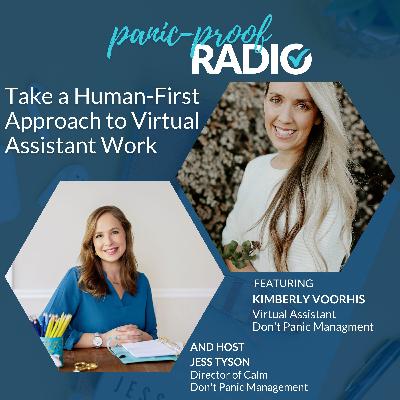 Take a Human-First Approach to Virtual Assistant Work with Kimberly Voorhis Take a Human-First Approach to Virtual Assistant Work with Kimberly Voorhis