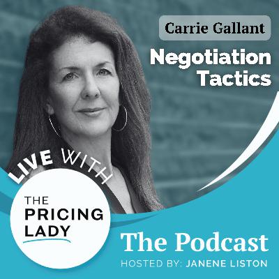 Negotiating with Confidence:  Pricing, Power & Leadership with Carrie Gallant