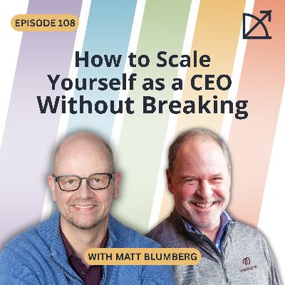 How to Scale Yourself as a CEO Without Breaking