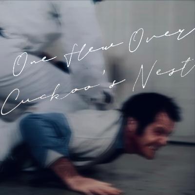 Ep11: One Flew Over Cuckoo's Nest - The Institution and Personal Autonomy