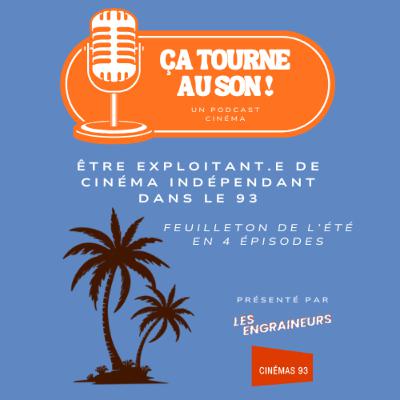 Feuilleton de l'été 4/4 : Interview de Christophe Gourjon, Directeur-programmateur du Cinéma Le Bijou de Noisy-le-Grand