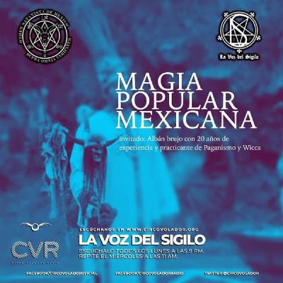 LA VOZ DEL SIGILO - Magia popular mexicana- 20190819