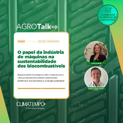 #263 O papel da indústria de máquinas na sustentabilidade dos biocombustíveis #263 O papel da indústria de máquinas na sustentabilidade dos biocombustíveis